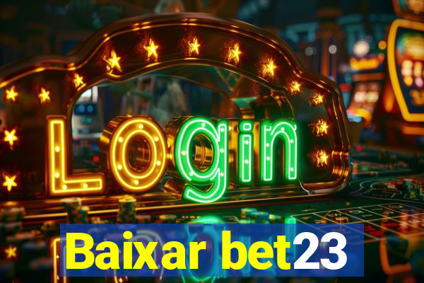 Baixar bet23